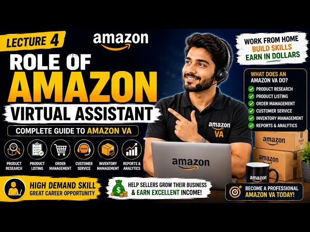 Amazon VA Kaise Kaam Karta Hai? 💻 Skills, Tasks & Earning Opportunities | Complete Guide | Lecture 4
