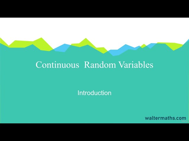 Introduction to continuous Random Variable | Further Statistics | CAIE A level