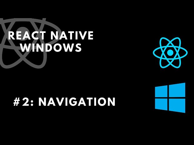 React Native Windows #2: Navigation