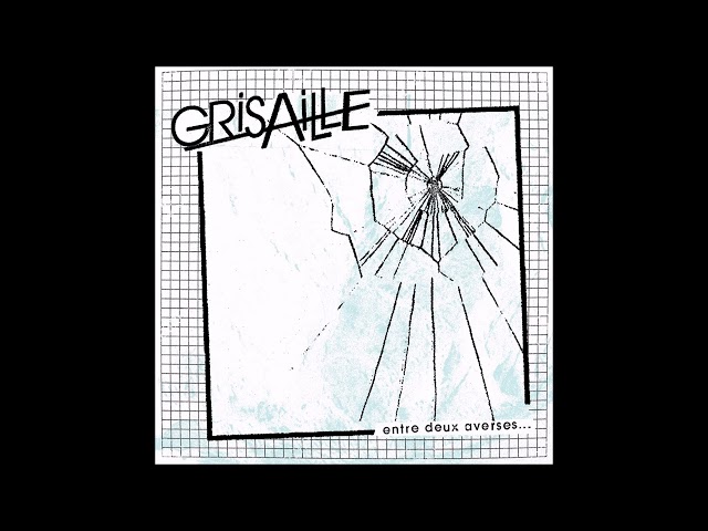 GRISAILLE - Entre Deux Averses [FRANCE - 2023]