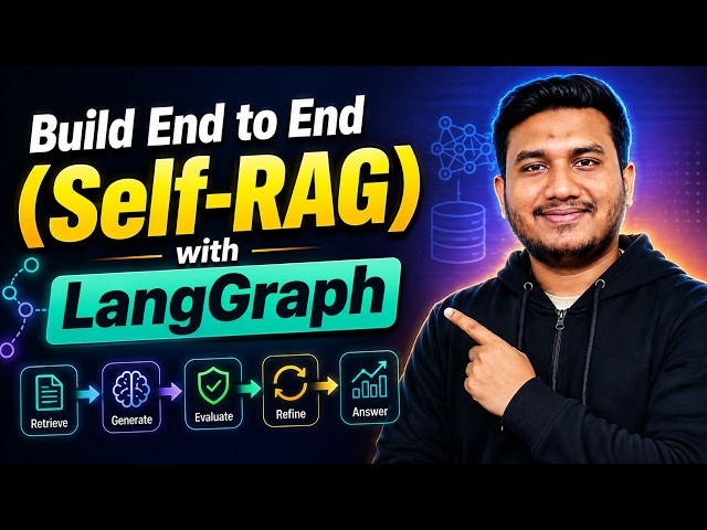 Build Self-Reflective RAG (Self-RAG) End-to-End From Scratch | Advanced RAG with LangGraph