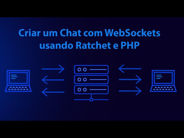 Como criar WebSockets com PHP usando Ratchet - Criar Chat em Tempo Real com WebSockets e PHP
