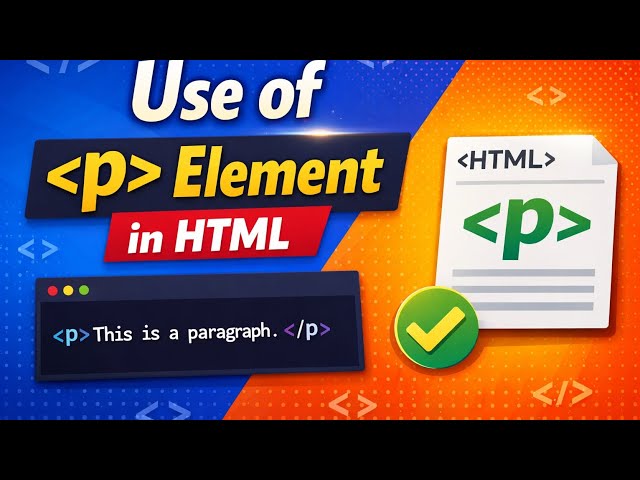 HTML Tutorial: How to Use the p Element for Text