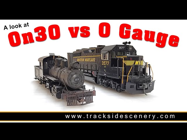 Compare - On30 vs O Gauge model railroading