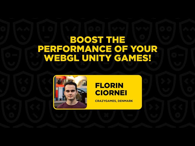 Boost the Performance of Your WebGL Unity Games! - Florin Ciornei, JS GameDev Summit 2023