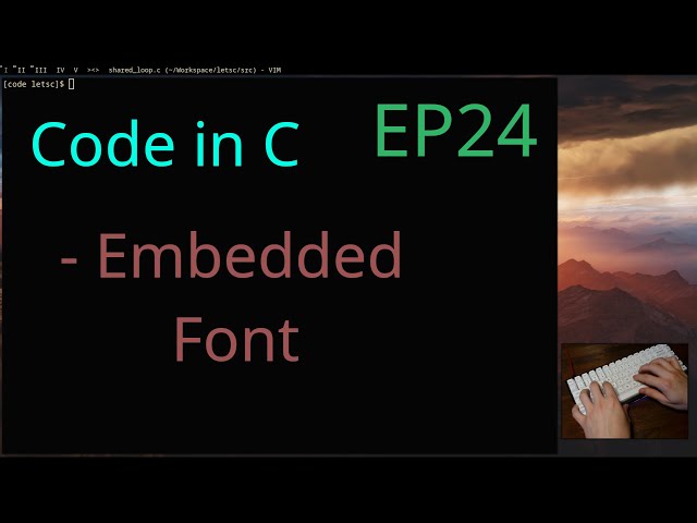 ASMR Code in C - Embed Font into Code (EP24)