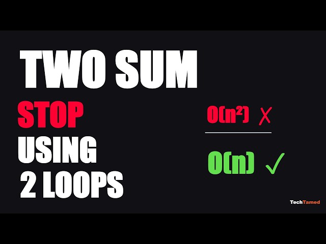 Two Sum Explained: Stop Using 2 Loops with HashMap
