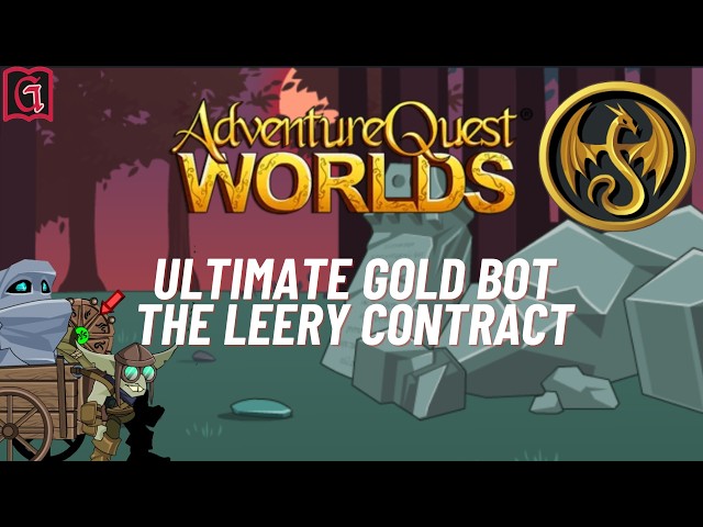Ultimate Gold Bot - Leery Contract AQW BOT - || GRIMLITE REV