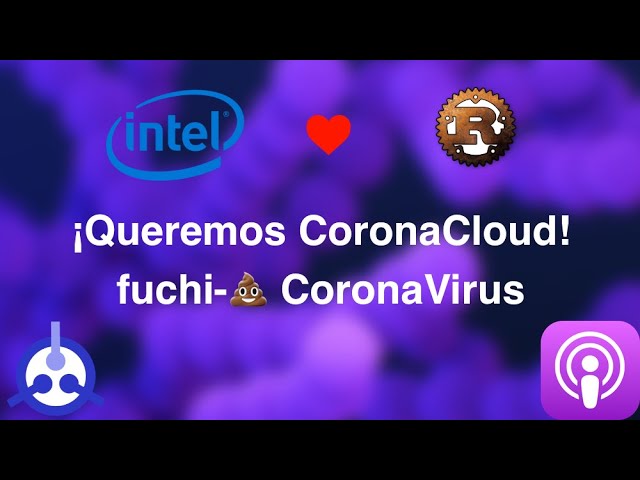 [PODCAST] S01-E18: ¡Queremos CoronaCloud!, fuchi-💩 CoronaVirus