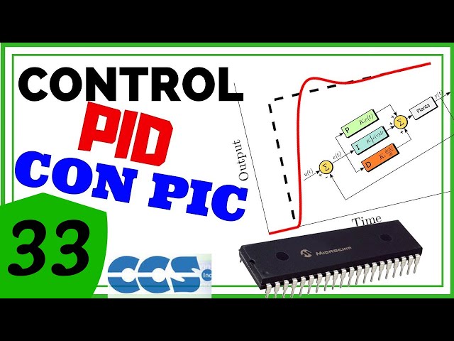 Control PID en Microcontrolador PIC - Explicación Detallada (PIC C) # 033