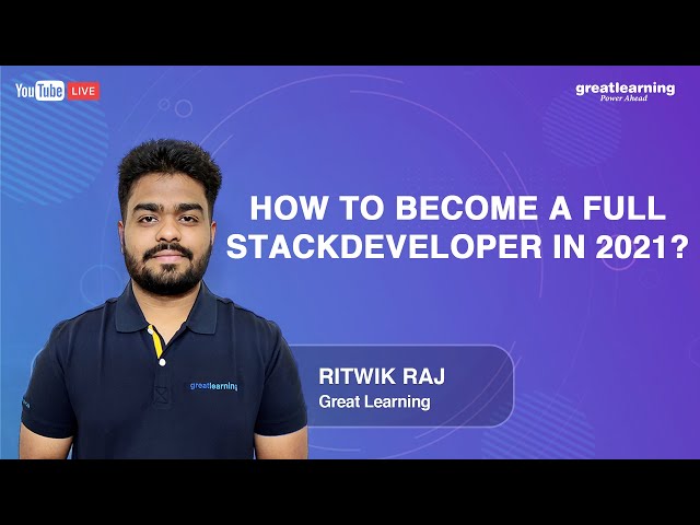 How to become a Full Stack Developer in 2021? | Full Stack Web Developer tutorial | Great Learning