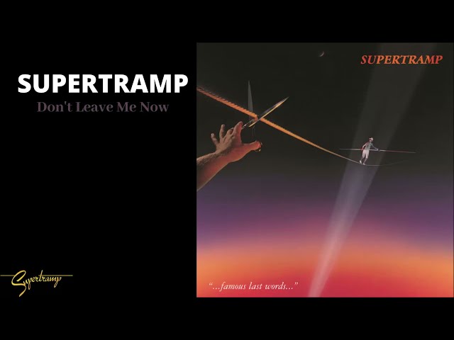Supertramp - Don't Leave Me Now (Official Audio)