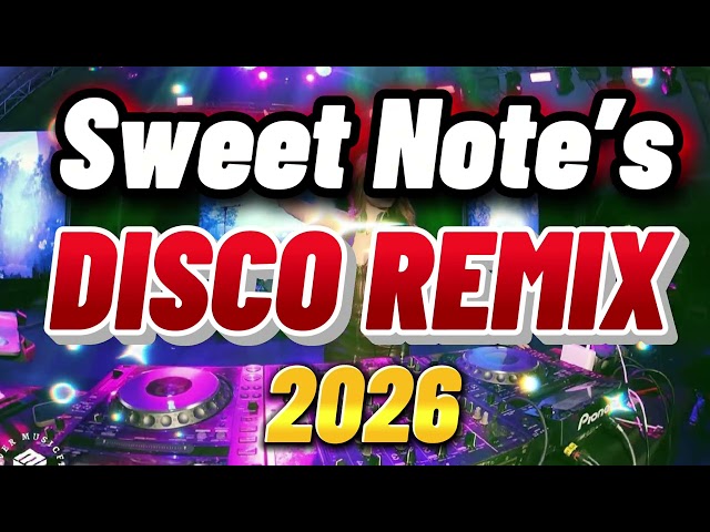 🔥BEST DISCO MUSIC REMIX 2026🔥NONSTOP OPM LOVE SONG SWEETNOTES PARTY REMIX 2026