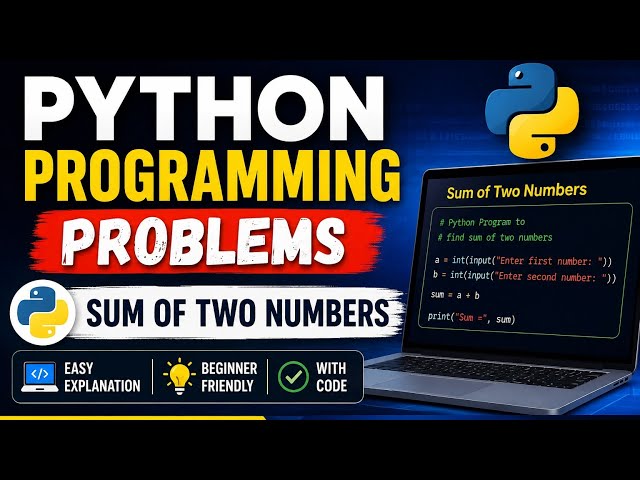 Sum of Two Numbers in Python | Python Programming Problem | By: Abhishek Kumar 