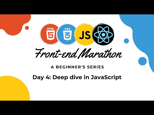Front End Marathon Day 4 - Deep Dive in JavaScript