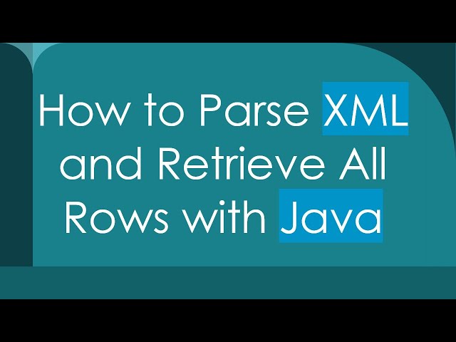 How to Parse XML and Retrieve All Rows with Java