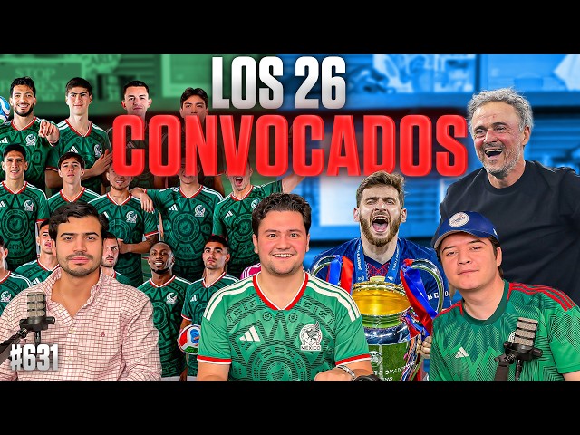 PADILLA PODCAST #631 — FINAL SQUAD LIST FOR MEXICO 2026 // PSG TWO-TIME CHAMPIONS LEAGUE CHAMPIONS