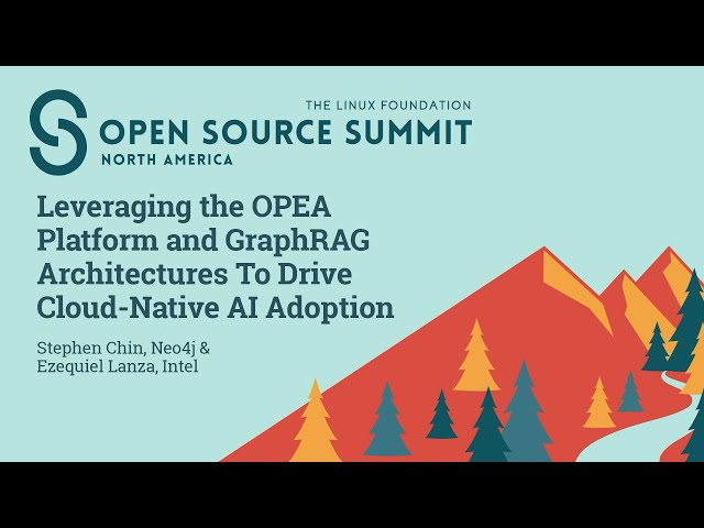 Leveraging the OPEA Platform and GraphRAG Architectures To Drive Cl... Stephen Chin & Ezequiel Lanza