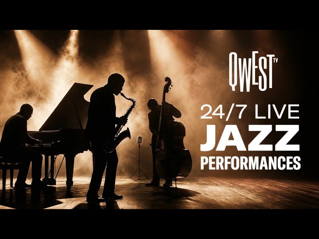 🔴 24/7 Jazz Stream • Concerts & Live Performances • Bebop, Soul, Funk, Blues, Reggae - Qwest TV
