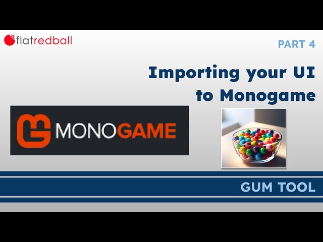 GUM: Part 4 - Importing your UI to Monogame