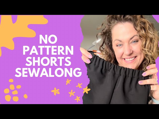 No Pattern? NO PROBLEM! Let’s sew up some shorts! 🩳