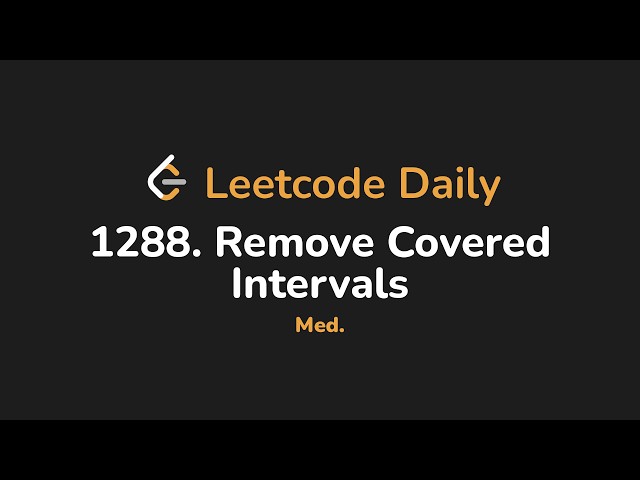 1288. Remove Covered Intervals | Leetcode Daily - Python