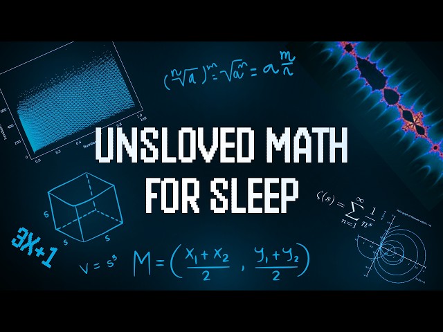 Every Single Unsolved Math Problem Explained Slowly For Sleep