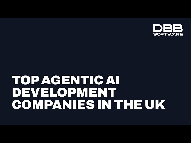 Top Agentic AI Development Companies in the UK (2026 Comparison)