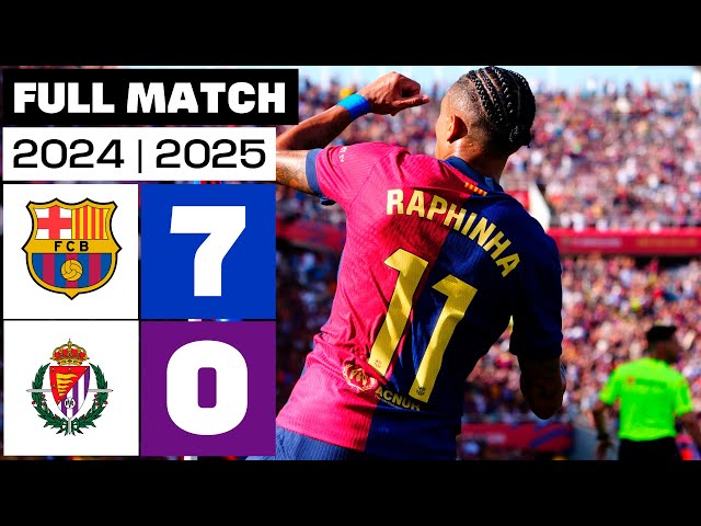 FC Barcelona 7 – 0 Real Valladolid CF 2024/25 PARTIDO COMPLETO