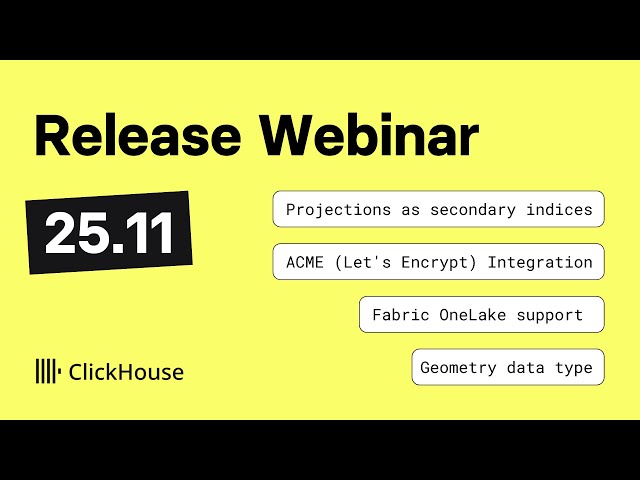 ClickHouse v25.11 Release Webinar