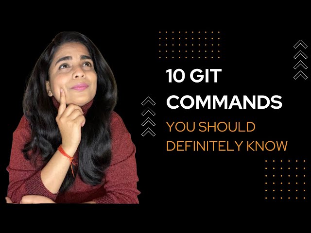 10 Git Commands You Should Definitely Know | Codeiyapa