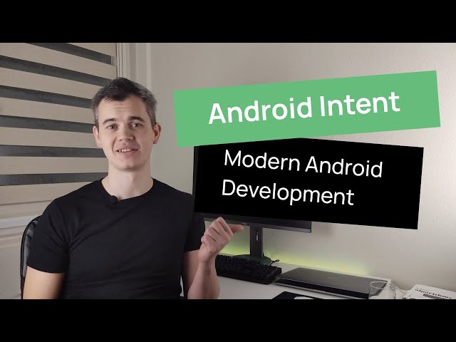 Android Intent in Modern Android Development