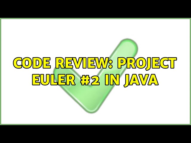Code Review: Project Euler #2 in Java (5 Solutions!!)