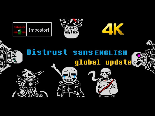 Undertale,Underswap|Distrust sans ENGLISH global update|Fan game|4k|Steam100TB|Inf hp