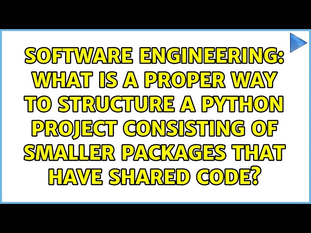 What is a proper way to structure a Python project consisting of smaller packages that have...