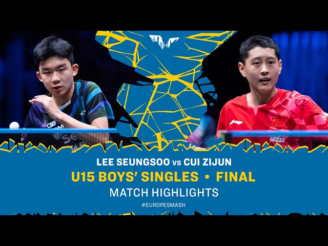 Lee Seungsoo vs Cui Zijun | U15 BS Final | Europe Youth Smash - Sweden 2026