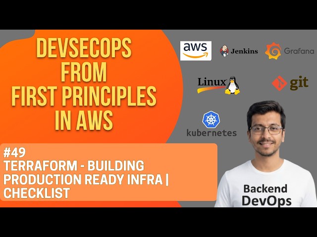 DevSecOps From First Principles in AWS 49 | Terraform - Prod Ready Infra | Checklist for Production