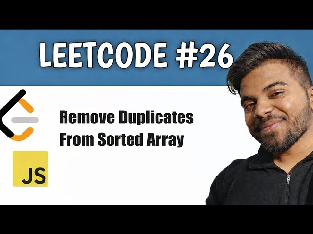 Remove Duplicate Form Sorted Array | Leetcode 26 | 100 Days LeetCode Challenge | Javascript | Day 3