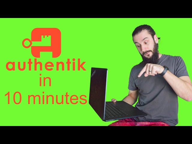 Learn Authentik in 10 Minutes