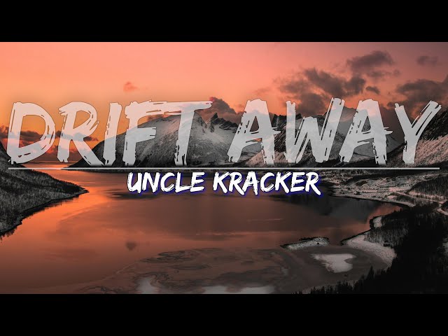 Uncle Kracker - Drift Away (Lyrics) - Audio at 192khz