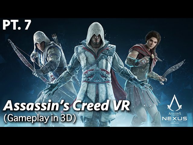 Pt.7 : Assassin's Creed Nexus - VR Gameplay (3D Video)