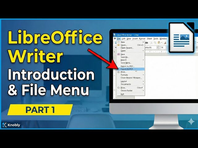 LibreOffice Writer Full Guide: Introduction and File Menu  Part-1 2026