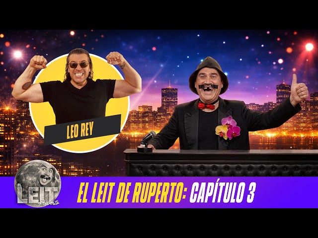 ¡LEO REY COMO INVITADO! El capítulo 3 de El Leit de Ruperto - Club de la Comedia
