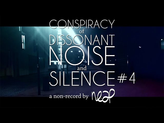 n.e.a.p - ... and silence will come [C.O.D.N.A.S #4]