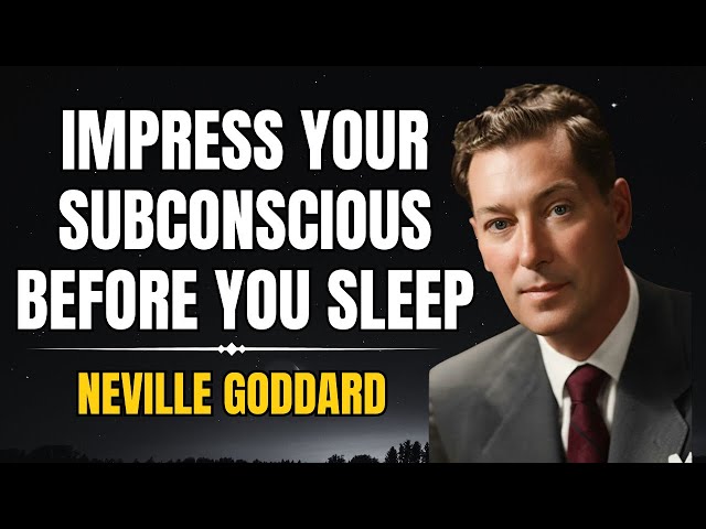 Neville Goddard: Do This Before You Sleep to Manifest Anything (The Law of Assumption)