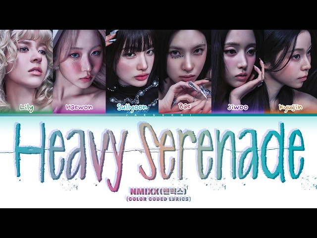 NMIXX (엔믹스) 'Heavy Serenade' (Color Coded Lyrics)