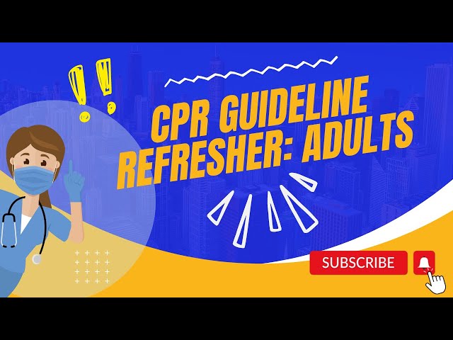 CPR Guideline Refresher: Adults