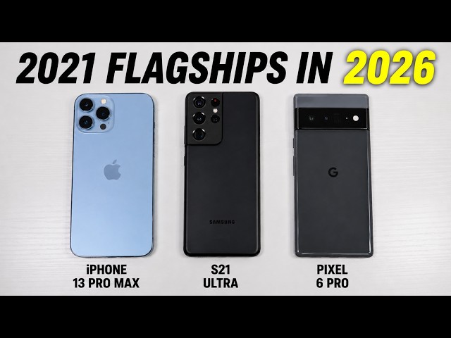 Which 2021 Flagship Aged The Best! Pixel 6 Pro VS S21 Ultra VS iPhone 13 Pro Max In 2026!