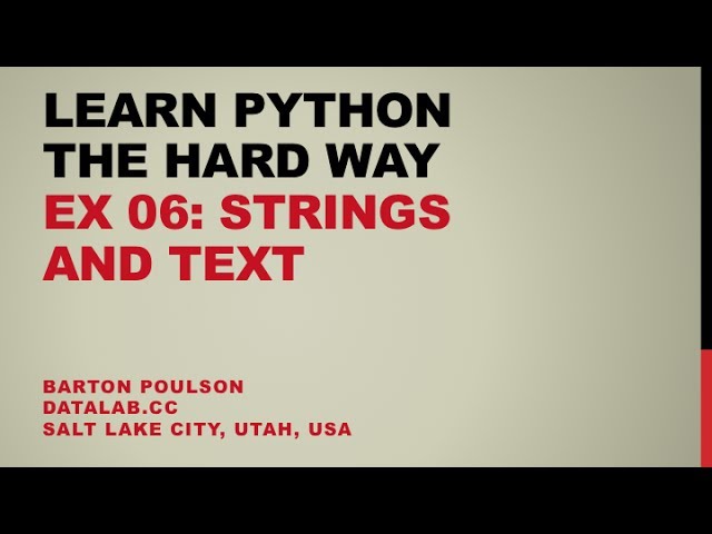 Learn Python the Hard Way - Ex 06 - Strings and Text