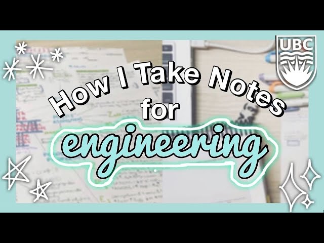How I Take Notes as an Engineering Student ☆ UBC Engineering Stories